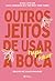 Outros jeitos de usar a boc...