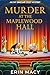 Murder At The Maplewood Hall: A Maplewood Cozy Mystery (The Ivy Sinclair Cozy Mystery Series Book 5)