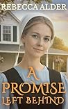 A PROMISE LEFT BE...