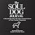 The Soul Dog Journal: A Sac...