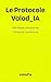 Le Protocole Volod_IA by volod1a Le Protocole Volod_IA by volod1a