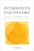 Interwoven Discipleship: Ho...
