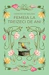 Femeia la treizec...