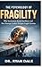 The Psychology of Fragility...