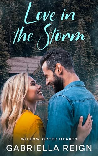 Love in the Storm: Willow Creek Hearts (Kindle Edition)