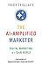 The AI-Amplified Marketer :...