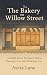 The Bakery on Willow Street...