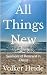 All Things New: Sermons of ...