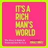 It's a Rich Man's...
