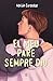 El meu pare sempre diu