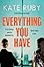 Everything You Have