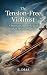 The Tension-Free Violinist ...