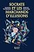 Socrate et les marchands d'...