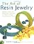 The Art of Resin Jewelry: L...