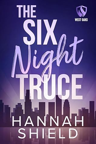 The Six Night Truce (West Oaks Heroes #1)