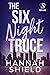 The Six Night Truce (West Oaks Heroes #1)