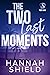 The Two Last Moments (West Oaks Heroes #5)