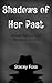 Shadows of Her Past: A Dark Paranormal Romance Novella
