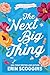 The Next Big Thing: The Sunrise Beach Series Book One