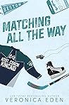 Matching All the Way