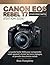 Canon EOS Rebel T7 pour débutants by Bran Humphrey