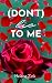 (Don't) lie to me