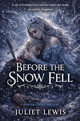 Before the Snow Fell: A Winter Court Trilogy Prequel (The Winter Court Trilogy)