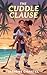 The Cuddle Clause by Jasmine Chantel