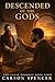 Descended of the Gods: The False Prophet Book Three