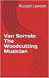 Van Sorrels: The ...