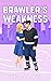 Brawler’s Weakness (Tenness...