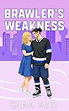 Brawler’s Weakness by Gina Azzi