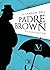 El candor del padre Brown (Spanish Edition)