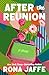 After the Reunion: A Novel ...