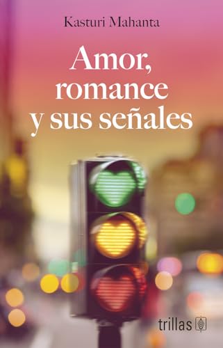 Amor, romance y sus señales (Spanish Edition)