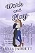 Work and Play (Dogwood Cove, #3)