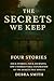 THE SECRETS WE KEEP: FOUR S...