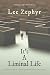 It's A Liminal Life: A novella with other short stories and poems