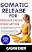 Somatic Release for Nervous System Regulation : Release Stress Stored in your body, Support Emotional Recovery, Reduce Physical Tension, and address Freeze Response Using Gentle Somatic Practices