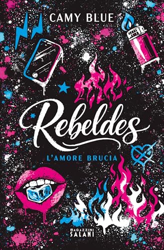 Rebeldes. L'amore brucia (Italian Edition)