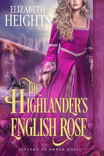 The Highlander’s English Rose: Medieval Historical Romance (Sisters of Ember Hall Book 4)