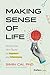 Making Sense of Life: Devel...
