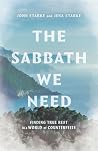 The Sabbath We Need: Finding True Rest in a World of Counterfeits