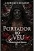 Portador Do Véu: A redenção de um monstro (Portuguese Edition)