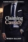 Claiming Cassidy (Harbor Point Daddies Book 2)