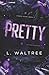 Pretty: An MM Second Chance Romance (King's Heart)
