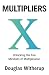 Multipliers: Unlocking the ...