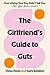 The Girlfriend's Guide to G...