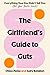 The Girlfriend's Guide to G...