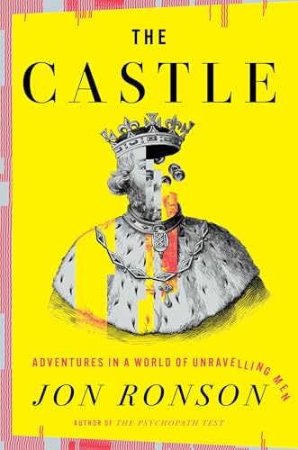 The Castle: Adventures in a World of Unraveling Men (Hardcover)